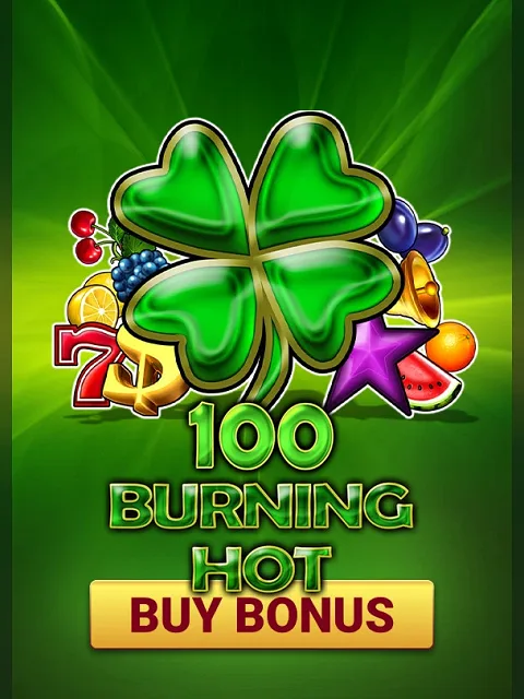 100 Burning Hot Buy Bonus