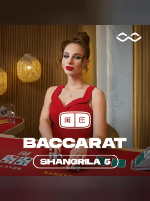 Shangrila Baccarat 5