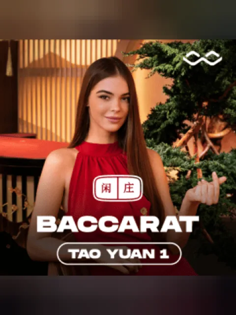 Tao Yuan Baccarat 1